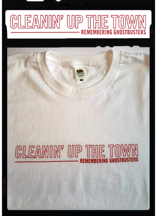 Cleanin Up The Town Remembering Ghostbusters T-Shirt