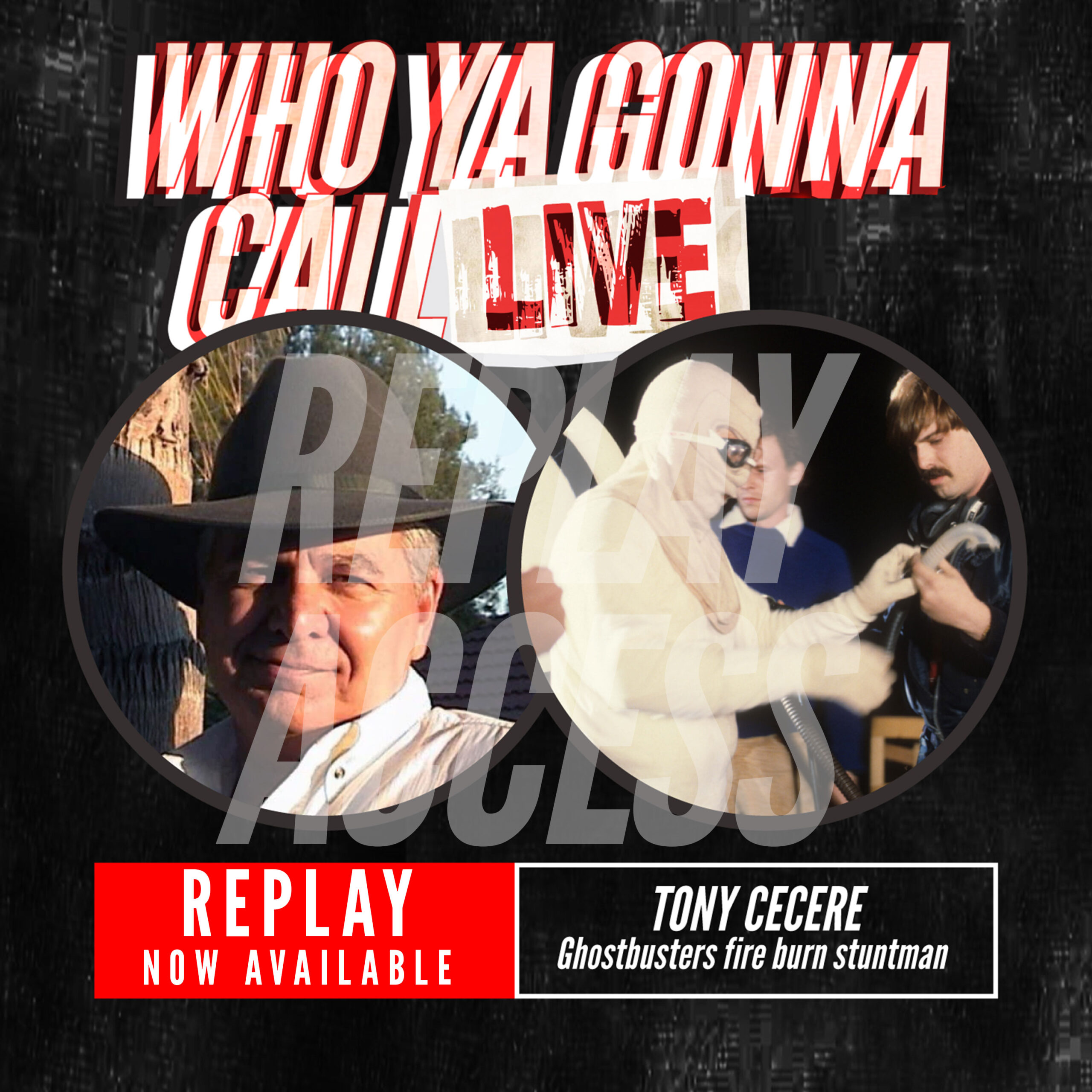 Who Ya Gonna Call Live-tony-cecere_replay